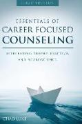 Essentials of Career Focused Counseling