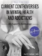 Current Controversies in Mental Health and Addictions