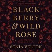 Blackberry and Wild Rose