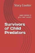 Survivors of Child Predators: Your Stories in Your Own Words
