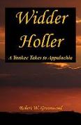 Widder Holler - A Yankee Takes to Appalachia