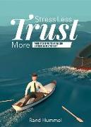 Stress Less Trust More: Meditations to Manage Stress and Anxiety