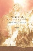 Pilgrim, You Find the Path by Walking