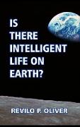 Is There Intelligent Life on Earth?