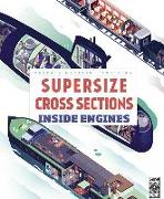 Supersize Cross Sections: Inside Engines