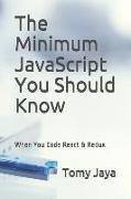 The Minimum JavaScript You Should Know When You Code React & Redux