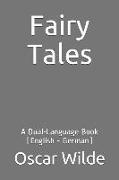 Fairy Tales: A Dual-Language Book (English - German)