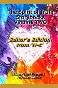 The Spirit of Truth Storybook Volume Two: Editor's Edition N-Z