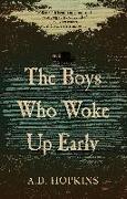 The Boys Who Woke Up Early