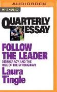 Quarterly Essay 71: Follow the Leader: Democracy and the Rise of the Strongman