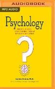 Psychology: Essential Thinkers, Classic Theories, and How They Inform Your World