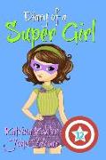 Diary of a Super Girl - Book 12: The Invasion