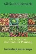 Old German Companion Planting: Including New Crops