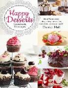 Happy Desserts.Cookbook 50 Recipes: Do at Home Easy: Pies, Cakes, Cheesecake, Chocolate, Ice Cream, Candy