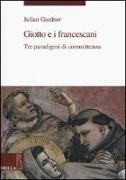 Giotto E I Francescani: Tre Paradigmi Di Committenza
