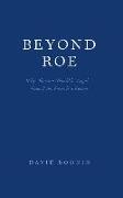 Beyond Roe