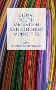 Global Youth Migration and Gendered Modalities
