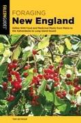 Foraging New England: Edible Wild Food and Medicinal Plants from Maine to the Adirondacks to Long Island Sound