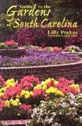 Guide to the Gardens of South Carolina