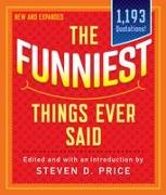 The Funniest Things Ever Said, New and Expanded