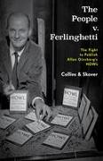 The People V. Ferlinghetti: The Fight to Publish Allen Ginsberg's Howl