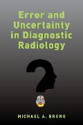 Error and Uncertainty in Diagnostic Radiology