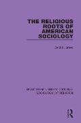 The Religious Roots of American Sociology