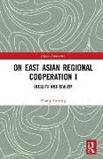 On East Asian Regional Cooperation I