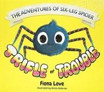 The Adventures of Six-Leg Spider