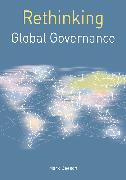 Rethinking Global Governance