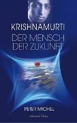 Krishnamurti - Der Mensch der Zukunft (Gebundene Ausgabe)