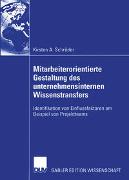 Mitarbeiterorientierte Gestaltung des unternehmensinternen Wissenstransfers