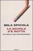 La scuola s'è rotta. Lettere di una professoressa