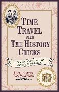 Time Travel with the History Chicks