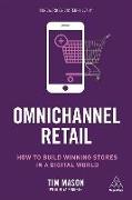 Omnichannel Retail: How to Build Winning Stores in a Digital World