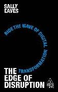 The Edge of Disruption: Ride the Wave of Digital Transformation