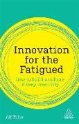 Innovation for the Fatigued: How to Build a Culture of Deep Creativity