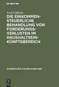 Die einkommensteuerliche Behandlung von Forderungsverlusten im Haushaltseinkünftebereich