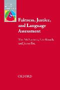 Fairness, Justice and Language Assessment