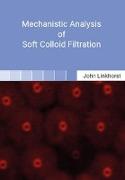 Mechanistic Analysis of Soft Colloid Filtration