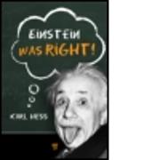 Einstein Was Right!