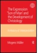 The Expression Son of Man and the Development of Christology