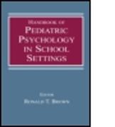 Handbook of Pediatric Psychology in School Settings