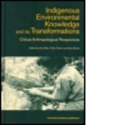 Indigenous Enviromental Knowledge and its Transformations