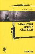 Milano 1946: delitti a Città Studi