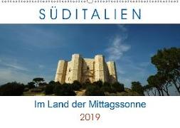 Süditalien - Im Land der Mittagssonne (Wandkalender 2019 DIN A2 quer)