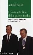 L'Italia e la fine della guerra fredda. La politica estera dei governi Andreotti (1989-1992)