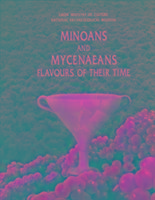 Minoans and Mycenaeans: Flavours of Their Time