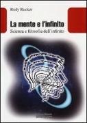 La mente e l'infinito. Scienza e filosofia dell'infinito