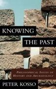 Knowing the Past: Philosophical Issues of History and Archaeology